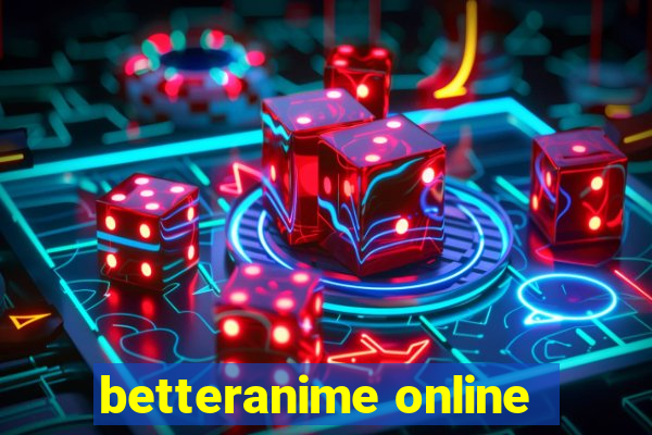 betteranime online